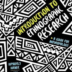 ❤pdf Introduction to Ethnographic Research: A Guide for Anthropology