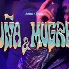 Uña & Mugre #1 w/ Anita Kirppis (27.09.2020)