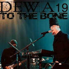 Dewa 19  feat Jessica Bennett - To the Bone