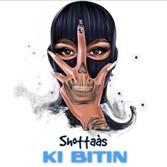 Shottaàs - Ki Bitin (Instru By Dj Mikado)