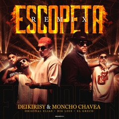 Escopeta (Remix) [feat. Big Lois & El Greco]