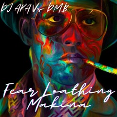 DJ Aka Vs DJ DMB Fear Loathing Makina