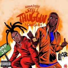ManaPooh x Gank Gaank - Still Thuggin