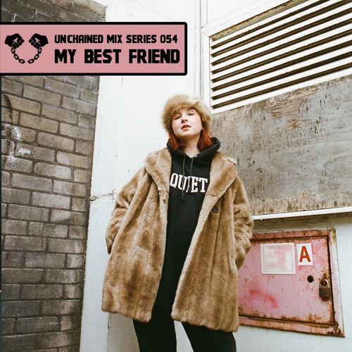 Unchained Mix Series 054 by MY BEST FRIEND (UK)