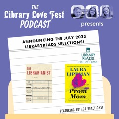 Announcing the July 2023 LibraryReads Picks (Feat. author reactions!)
