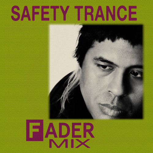 FADER Mix: Safety Trance