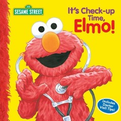 Access KINDLE PDF EBOOK EPUB It's Check-up Time, Elmo! (Sesame Street) by  Sarah Albe