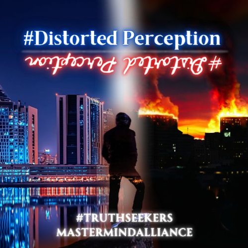 #TruthSeekersMastermindAlliance - Distorted Perception EP7