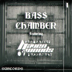 Bass Chamber Ep 001 - Haven Woods.