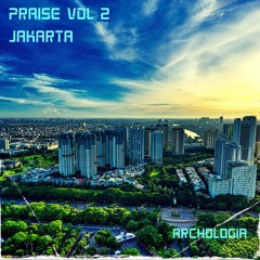 Praise Vol II : Jakarta
