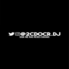 8 MINUTINHOS DE PUTARIA AVANÇADA DJ 2C DO CR / DJ JOTAENNE (CR VS CDV) 2025