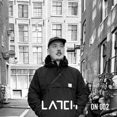 LATCh ON 002  w/ Unknown Jo  (Vinyl Only)