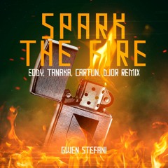 Gwen Stefani - Spark The Fire (Eody, Cartun, Tanaka & DJOR)(Remix)