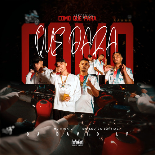 MC Rick G e MC Léo Capital - Como que Para (DJ David LP).wav
