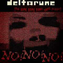 [PUPPET PIPELINE] [PIPEJAM] [THE FIFTH ONE ALSO KNOWN AS] [P卌PEJAM] NO! NO! NO! {Deltarune, The Same Same Same Same Puppet} {UTSC} {UTDR Fandom} {Deltarune} {Soundtrack} {Games} {Audio}