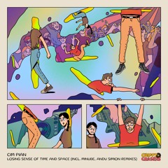 [CC09] Cim Pian – Losing Sense Of Time And Space (incl. Minube, Andu Simion Remixes)