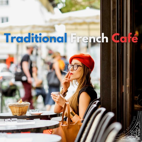 Stream French Mornings | Listen to Traditional French Café playlist ...