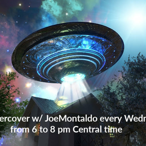 UFO Undercover w Joe Montaldo tonight's guest Charles Christian from Weird Tales Radio