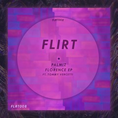 PremEar: Palmiz - Florence (Tommy Vercetti Remix)[FLRT008]