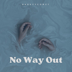 DarKYYComet - No Way Out