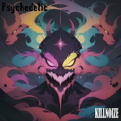 Killnoize - Psychedelic