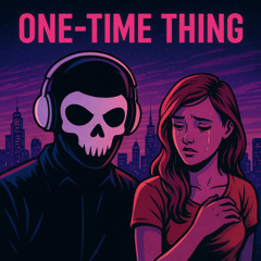 One-Time Thing