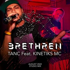 Tanc & Kinetiks MC - Brethren [August 2022 Studio Mix]