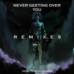 D4VE Feat. David Bindon-Never Getting Over You (Slake Slagger X Vivan Remix)