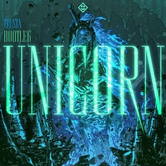 TAI x le Shuuk - Unicorn (TRUSTA BOOTLEG)