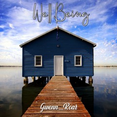 Well Being - Gwenn_Roar