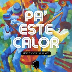 Aitor González - Pa' Este Calor (Adwas Special Remix)