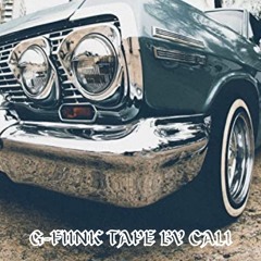 G-FUNK TAPE BY DJ CALI
