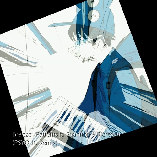 Patterns - Breeze (PSYQUO Remix)