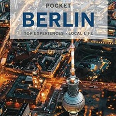 [Access] [EPUB KINDLE PDF EBOOK] Lonely Planet Pocket Berlin 7 (Pocket Guide) by  Andrea Schulte-Pee