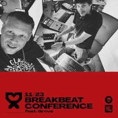 11/23 Breakbeat Conference feat. Grove