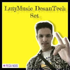 LutyMusic DesanTech #Set