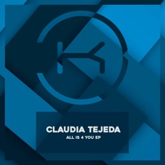 Claudia Tejeda - All Is 4 You