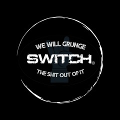 WE WILL GRUNGE THE SHIT OUT OF IT