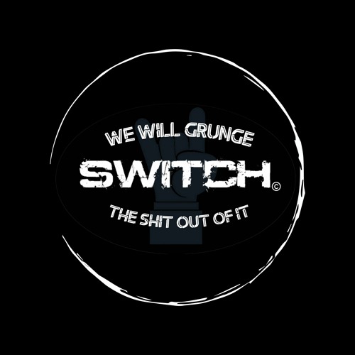 WE WILL GRUNGE THE SHIT OUT OF IT