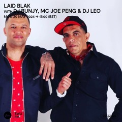 Laid Blak with DJ Bunjy, MC Joe Peng & DJ Leo - 20 May 2024