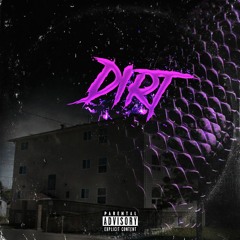 Dirt (Prod. @Woodpecker)