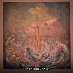 Heart, Soul + Spirit