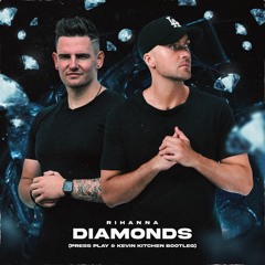 Diamonds (Press Play & Kevin Kitchen Bootleg)