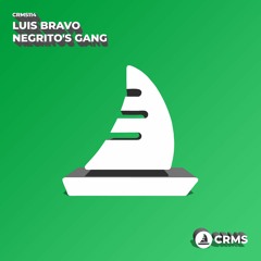 Luis Bravo - Negrito's Gang (Radio Edit) [CRMS114]