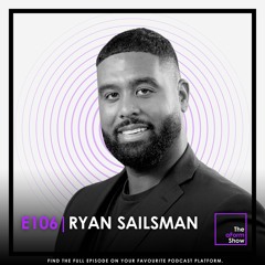 E106 - Ryan Sailsman