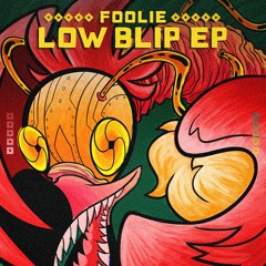 FOOLiE - Low Blip (Original Mix)