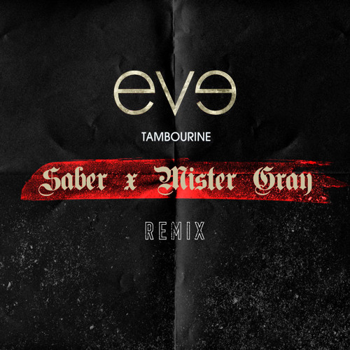 Stream Tambourine (SABER x Mister Gray Remix) by SABER | Listen online for  free on SoundCloud