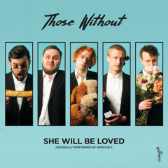 She Will Be Loved