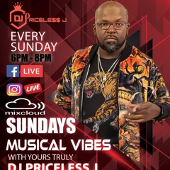 #SUNDAYSMUSICALVIBES /W PRICELESS J 10:25:20