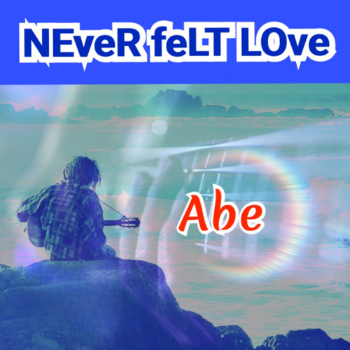 Stream Never Felt Love by Abe | Listen online for free on SoundCloud